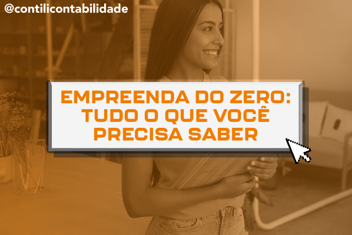 Empreenda do zero: Tudo o que você precisa saber