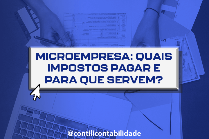 Microempresa: Quais impostos pagar e para que servem?