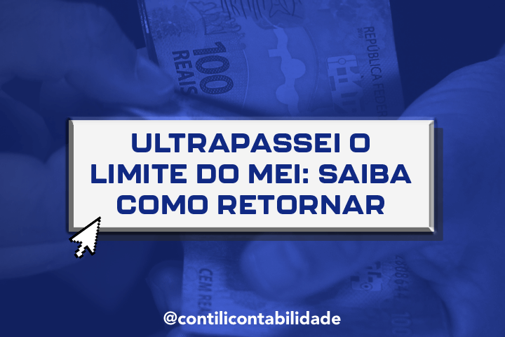 Ultrapassei o limite do MEI: Saiba como retornar