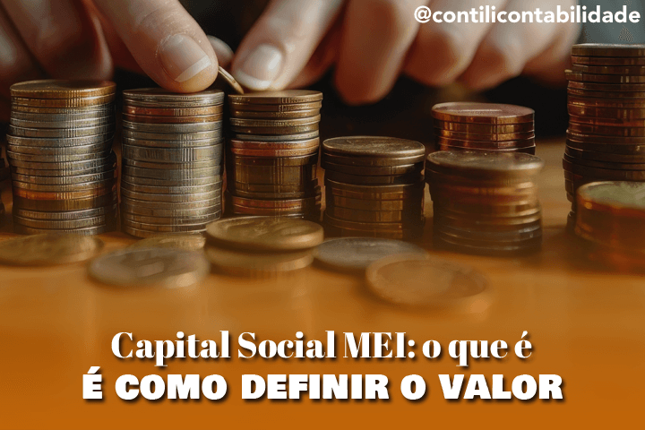 Capital Social MEI: o que é e como definir o valor