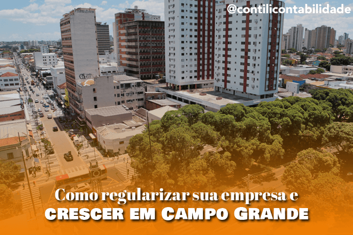 Como regularizar sua empresa e crescer em Campo Grande 8 Como regularizar sua empresa e crescer em Campo Grande