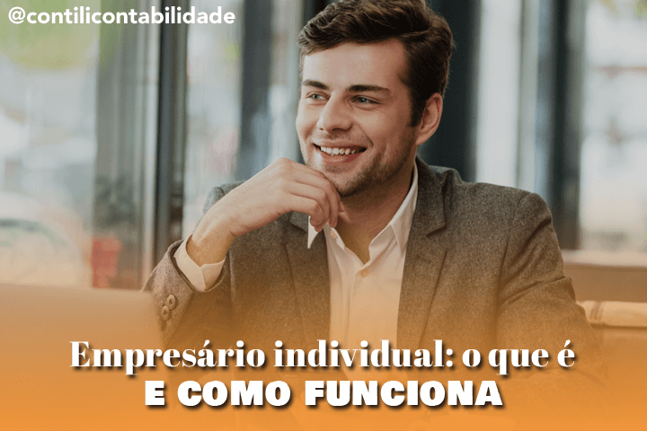 Empresário individual: o que é e como funciona
