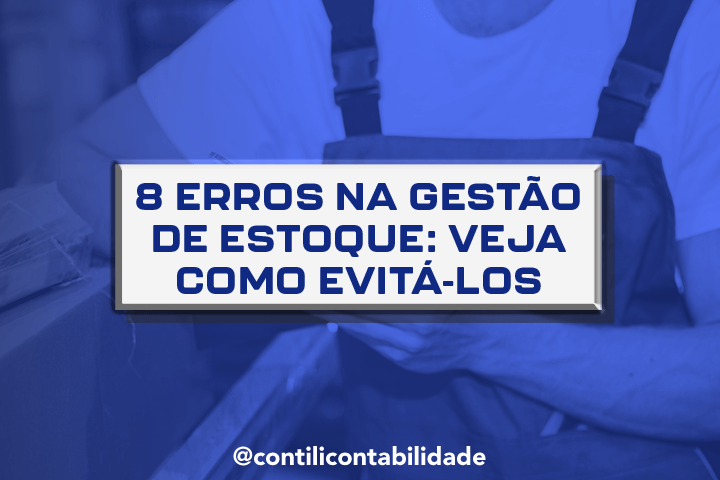 8 erros na gestão de estoque: veja como evitá-los  1 8 erros na gestão de estoque: veja como evitá-los