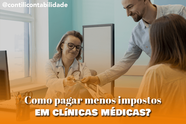 Como pagar menos impostos em clínicas médicas?  30 Como pagar menos impostos em clínicas médicas?