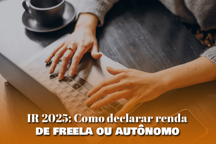 IR 2025: Como declarar renda de freela ou autônomo 11 IR 2025: Como declarar renda de freela ou autônomo