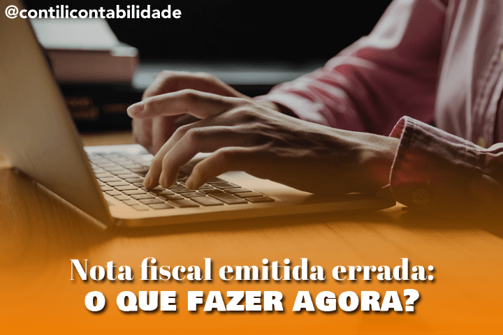 Nota fiscal emitida errada o que fazer agora