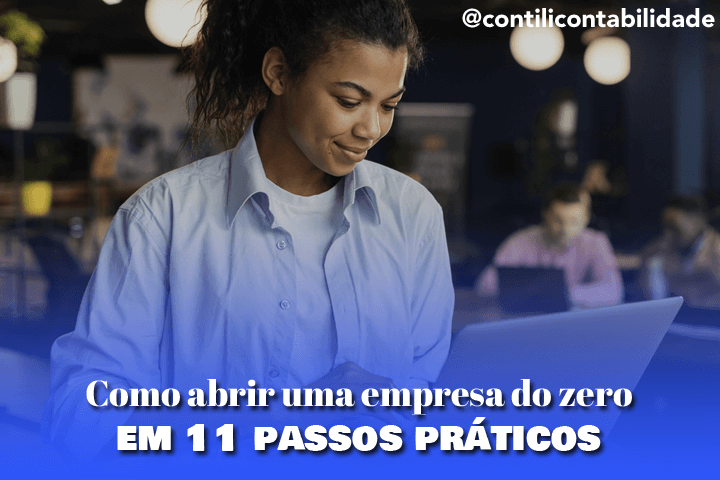 Como abrir uma empresa do zero em 11 passos práticos