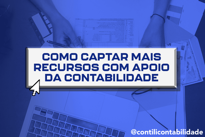 Como captar mais recursos com apoio da contabilidade 11 Como captar mais recursos com apoio da contabilidade