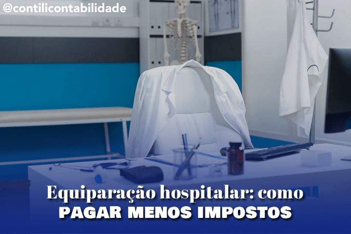 Equiparação hospitalar: como pagar menos impostos