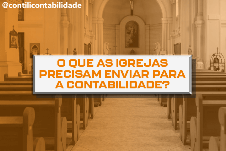O que as Igrejas precisam enviar para a Contabilidade?