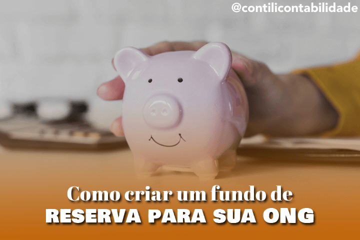 Como criar um fundo de reserva para sua ONG 8 Como criar um fundo de reserva para sua ONG