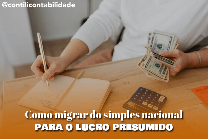 Como migrar do simples nacional para o lucro presumido 17 Como migrar do simples nacional para o lucro presumido