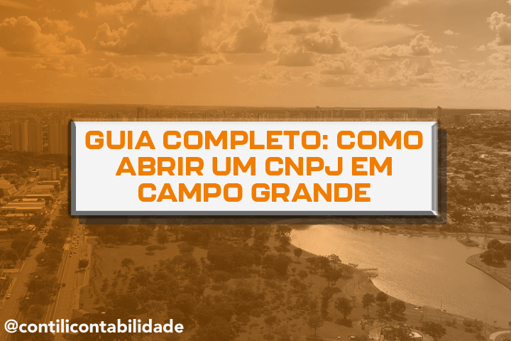 Guia completo: como abrir um CNPJ em Campo Grande 11 Guia completo: como abrir um CNPJ em Campo Grande