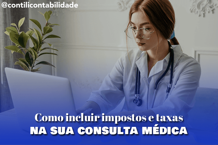 Como incluir impostos e taxas na sua consulta médica