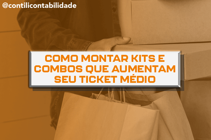 Como montar kits e combos que aumentam seu ticket médio