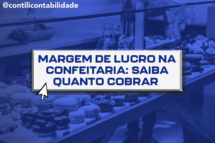 Margem de lucro na confeitaria: saiba quanto cobrar
